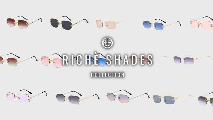 RICHÈ SHADES